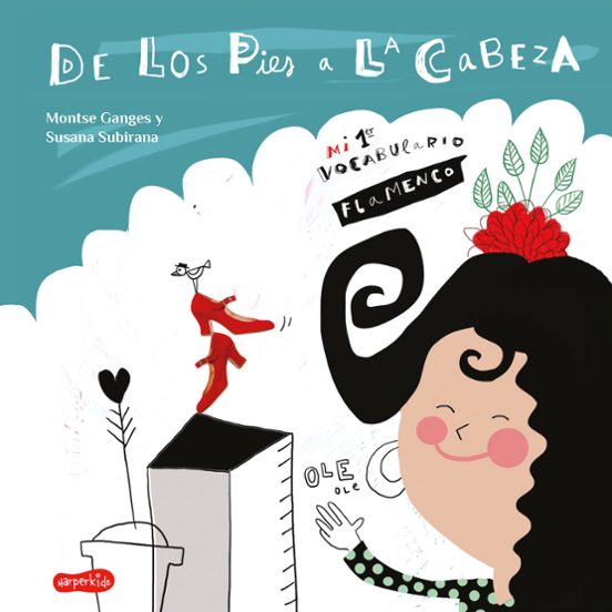 De Los Pies A La Cabeza. Mi 1er Vocabulario Flamenco