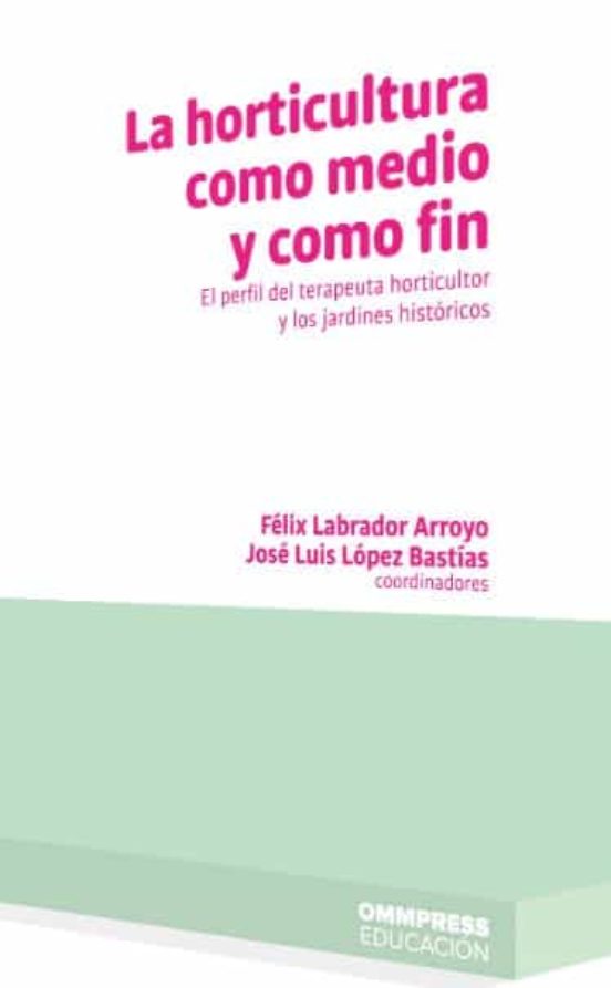 La Horticultura Como Medio Y Como Fin