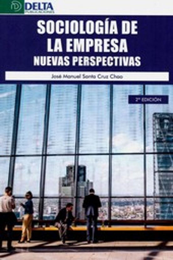 Sociologia De La Empresa. Nuevas Perspectivas