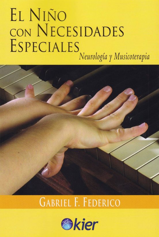 El Niño Con Necesidades Especiales: Neurologia Y Musicoterapia