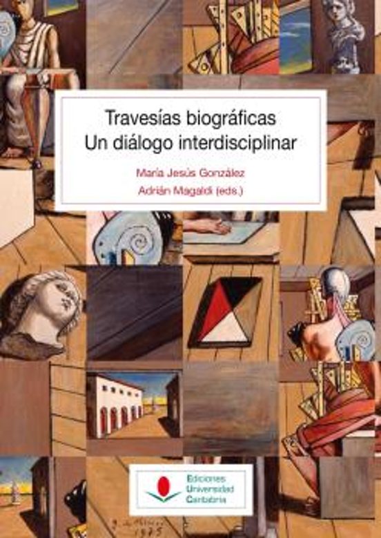 Travesías biográficas. Un diálogo interdisciplinar