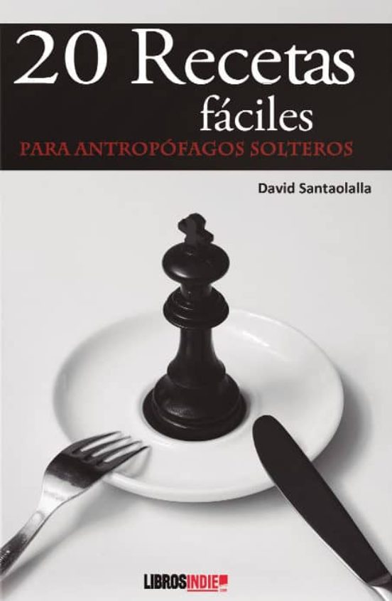 20 Recetas Faciles Para Antropofagos Solteros
