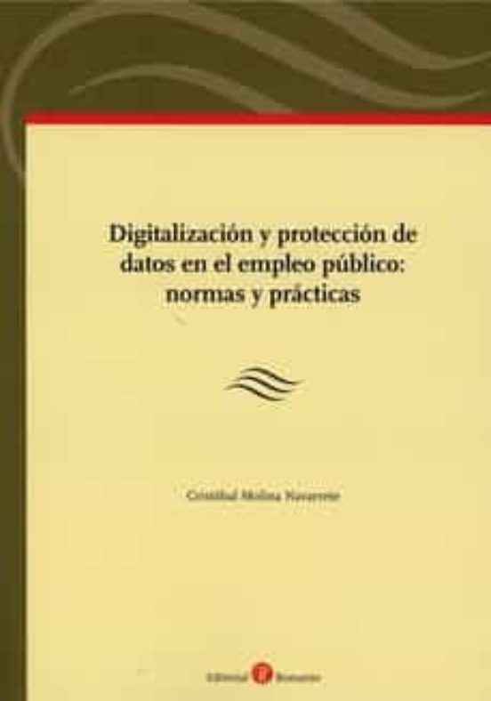 Digitalización Y Protección De Datos En El Empleo Público: Normas Y Pr