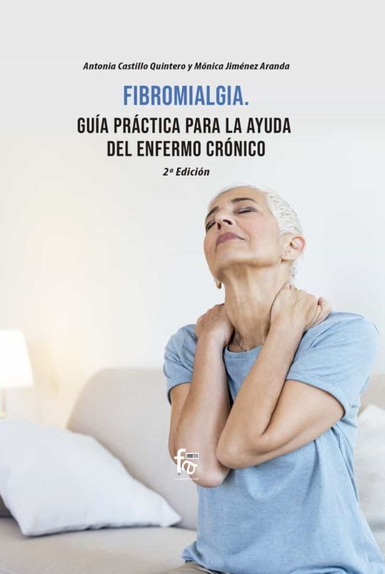 Fibromialgia: Guia Practica De Ayuda Para El Enfermo