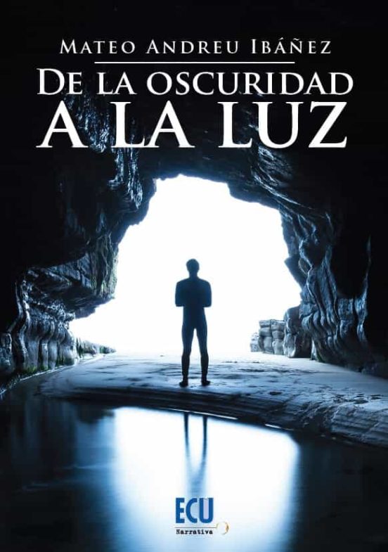 De La Osucuridad A La Luz