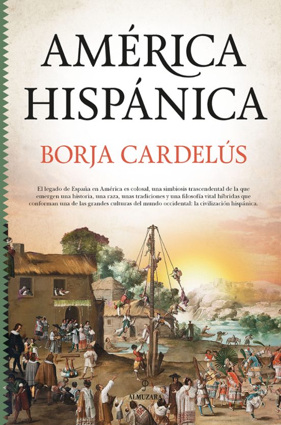 America Hispanica: La Obra De España En El Nuevo Mundo