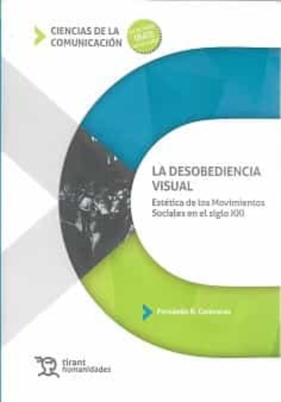 Desobediencia Visual: Estetica De Los Movimientos Sociales En El Siglo