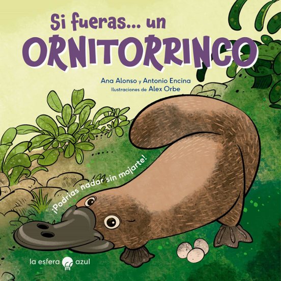 Si Fueras... Un Ornitorrinco