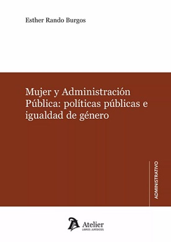 Mujer Y Administración Pública: Políticas Públicas E Igualdad De Género