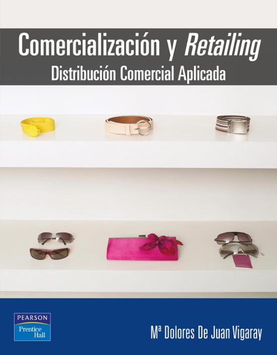 Comercializacion Y Retailing: Distribucion Comercial Aplicada