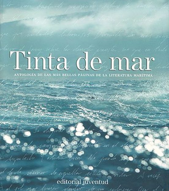 Tinta De Mar: Antologia De Las Mas Bellas Paginas De La Literatur A Ma