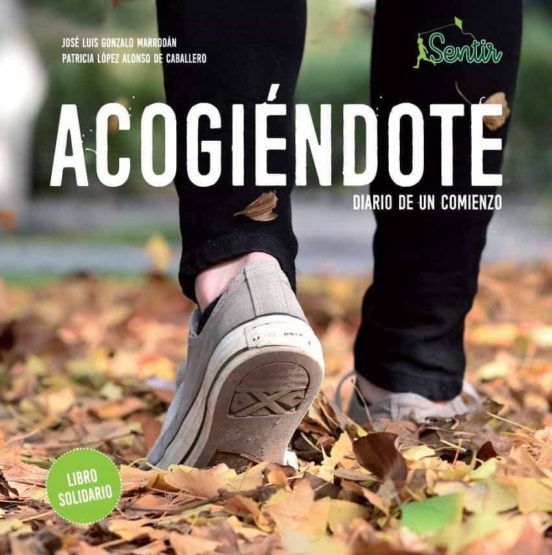 Acogiendote: Diario De Un Comienzo
