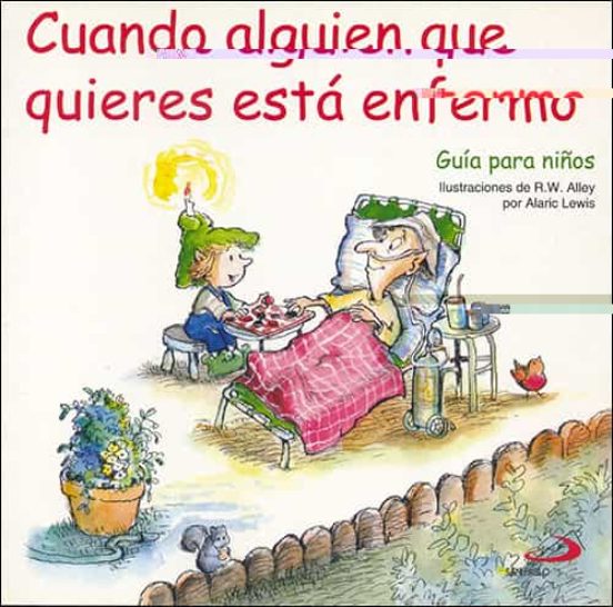Cuando Alguien Que Quieres Está Enfermo