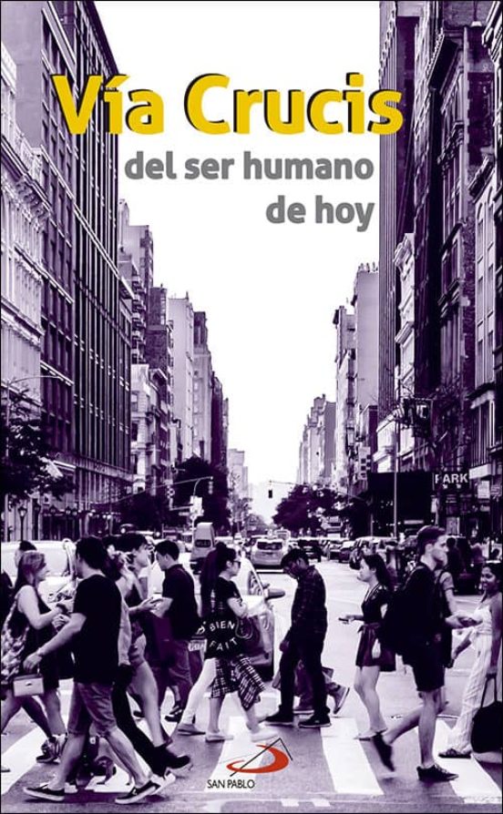 Vía Crucis Del Ser Humano De Hoy