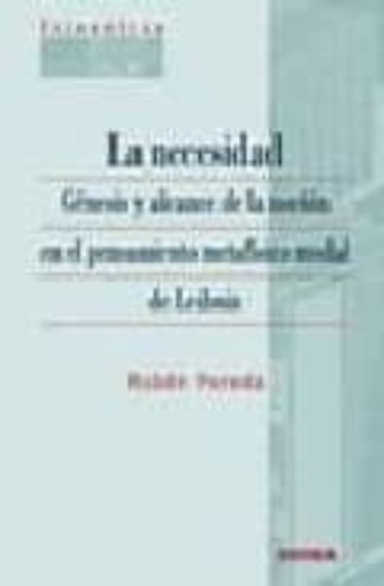 La Necesidad: Genesis Y Alcance De La Nocion En El Pensamiento Me Tafi