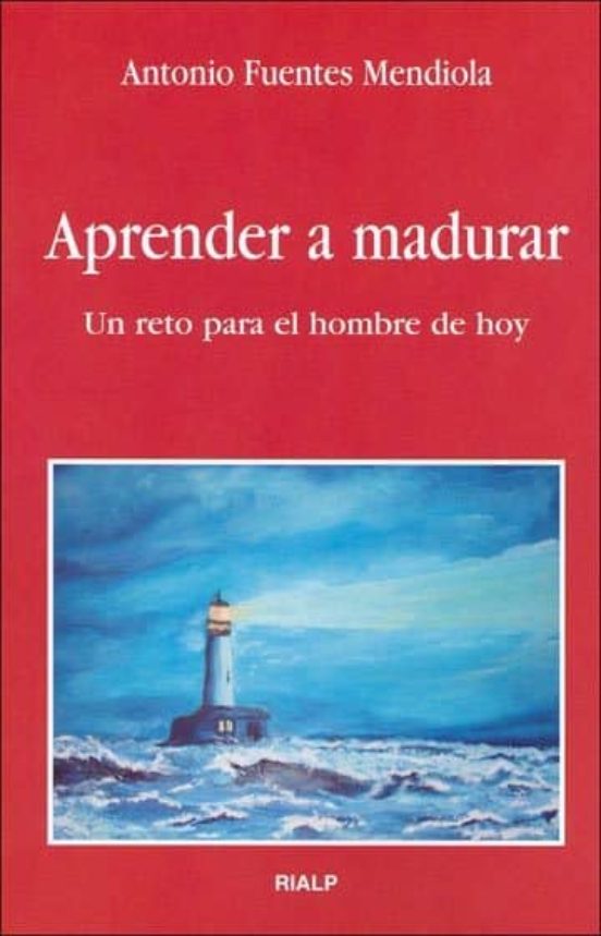 Aprender A Madurar: Un Reto Para El Hombre De Hoy
