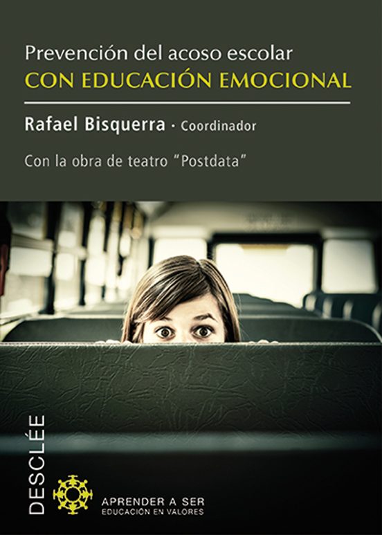 Prevencion Del Acoso Escolar Con Educacion Emocional: Con La Bora De T