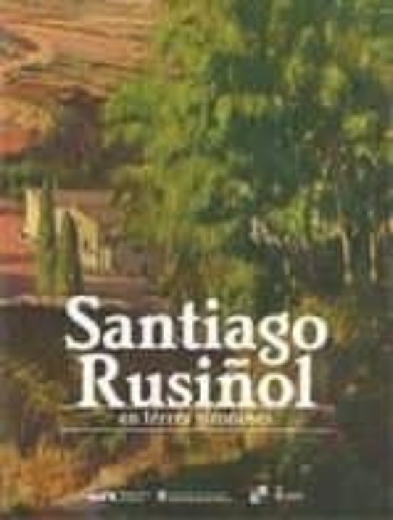 Santiago Rusiñol En Terres Gironines
