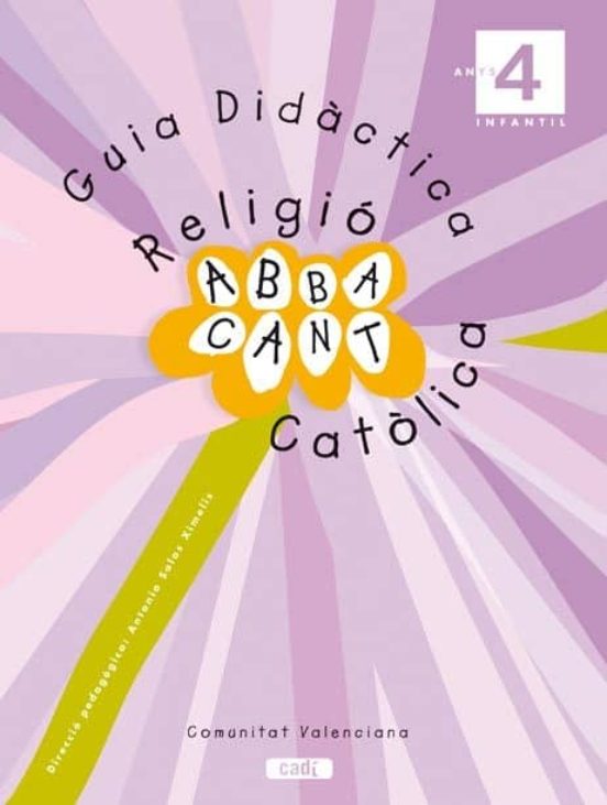 Religió Catòlica . 4 Anys. Comunitat Valenciana. Guia Didàctica