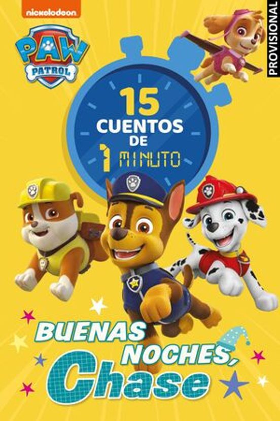 Paw Patrol Patrulla Canina. Recopilatorio de Cuentos - 15 Cuentos de 1