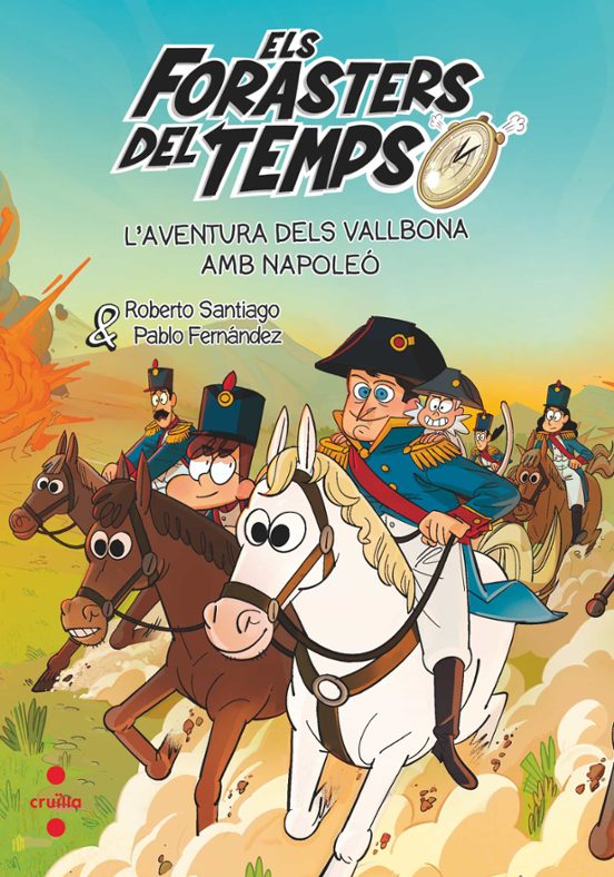 Els Forasters Del Temps. L Aventura Dels Vallbona Amb Napoleó