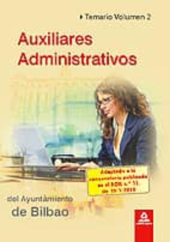 Auxiliares Administrativos Del Ayuntamiento De Bilbao. Temario Vol.Ii