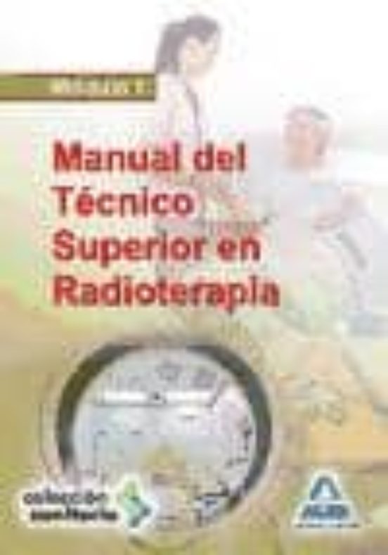Manual Del Técnico Superior En Radioterapia. Módulo I