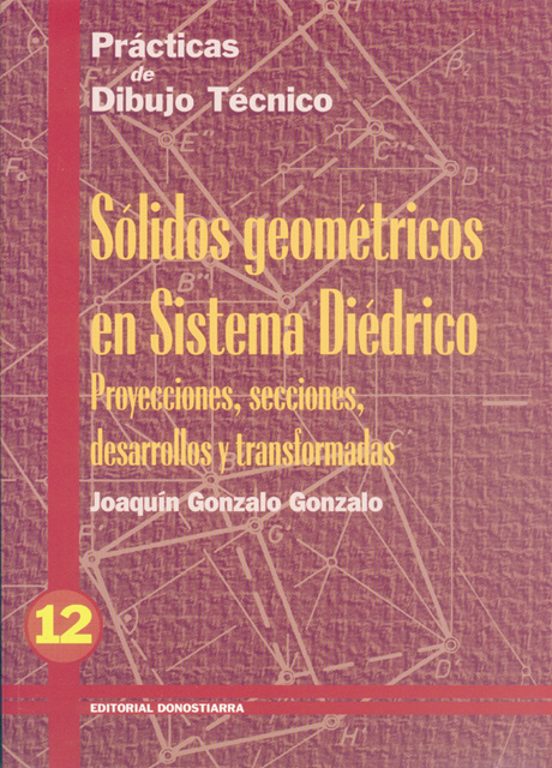 Practicas Dibujo N. 12 Solidos Geometricos Sistema Diedrico