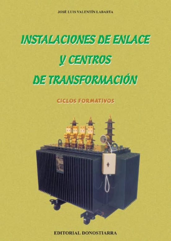 Instalaciones De Enlace Y Centros De Transformacion: Ciclos Forma Tivo