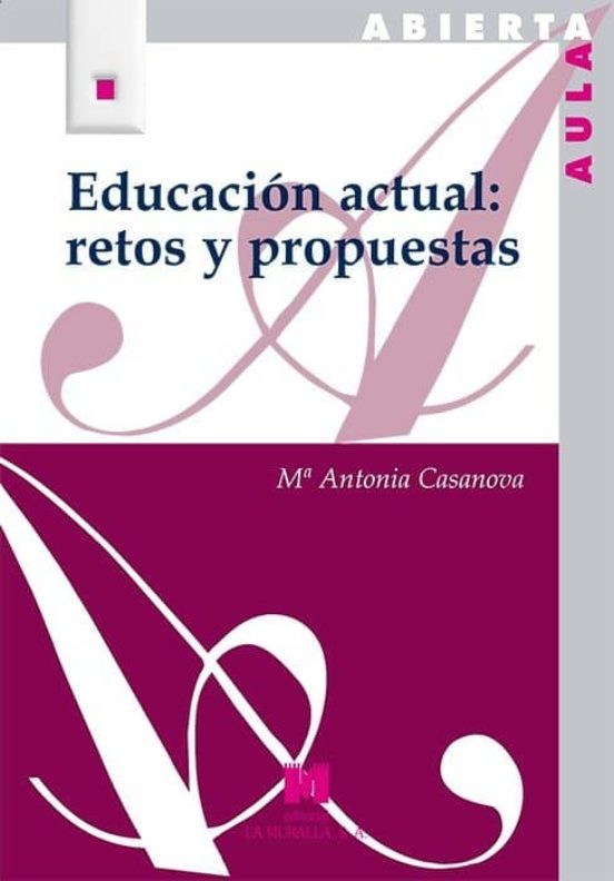 Educación Actual: Retos Y Propuestas