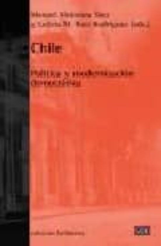 Chile: Politica Y Modernizacion Democratica