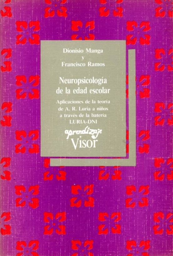 Neuropsicologia De La Edad Escolar: Aplicaciones De La Teoria De A. R