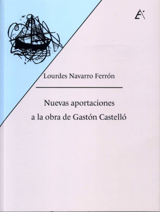 Nuevas Aportaciones A La Obra De Gaston Castello
