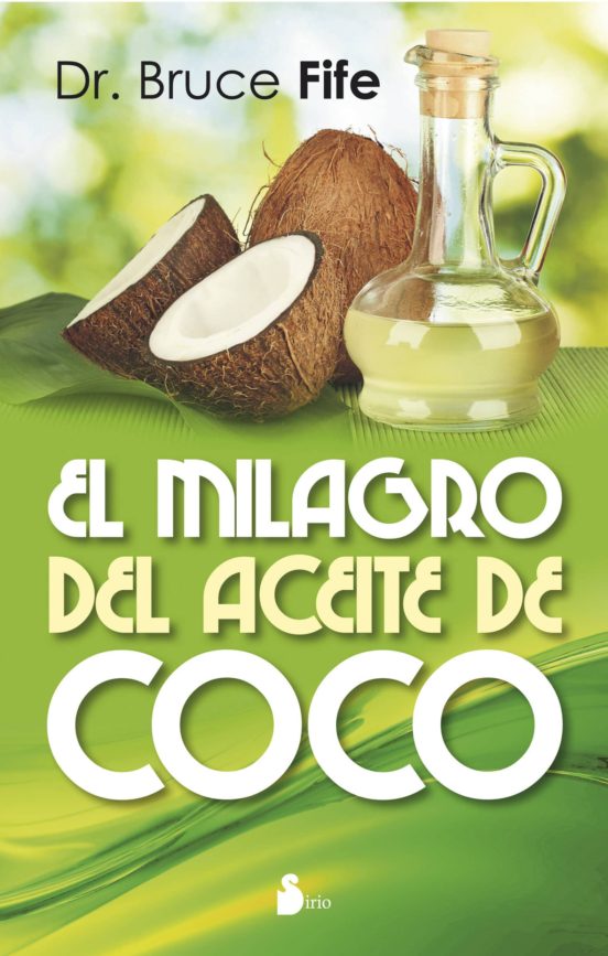 El Milagro Del Aceite De Coco