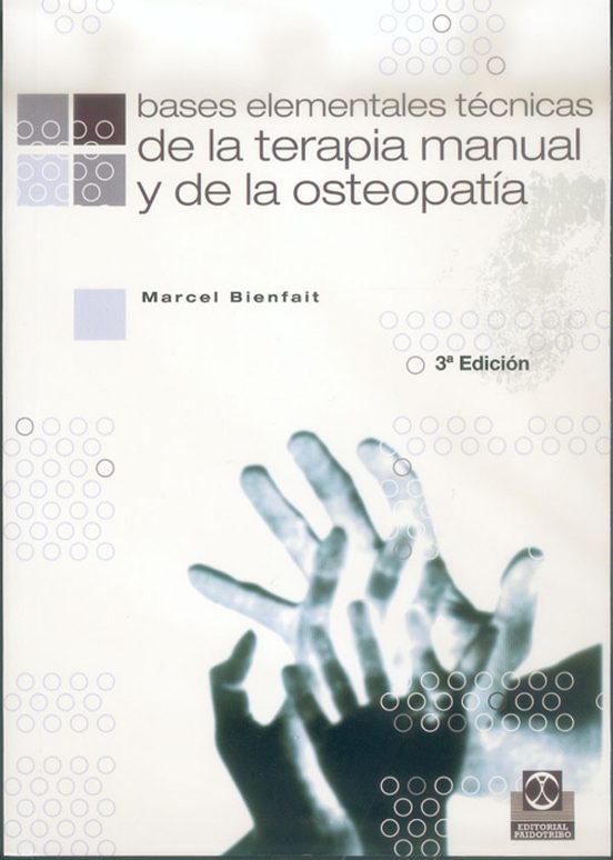 Bases Elementales Tecnicas De La Terapia Manual Y De La Osteopati A