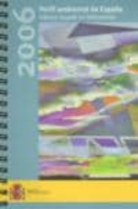 Perfil Ambiental De España: Informe Basado En Indicadores 2006