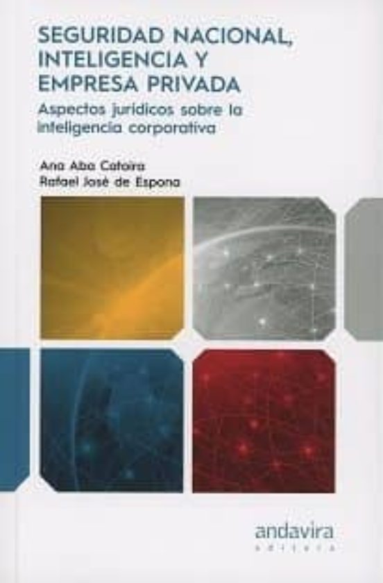 Seguridad Nacional Inteligencia Y Empresa Privada
