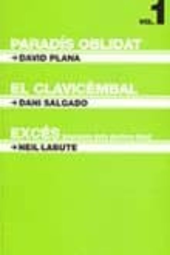 Paradis Oblidat: El Clavicembal: Exces
