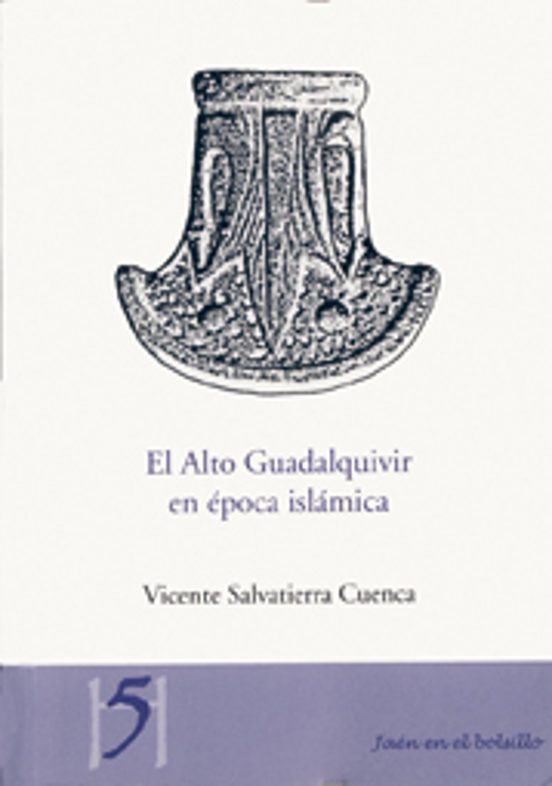 El Alto Guadalquivir En Época Islámica