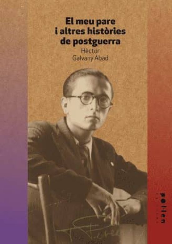 El Meu Pare I Altres Històries De Postguerra