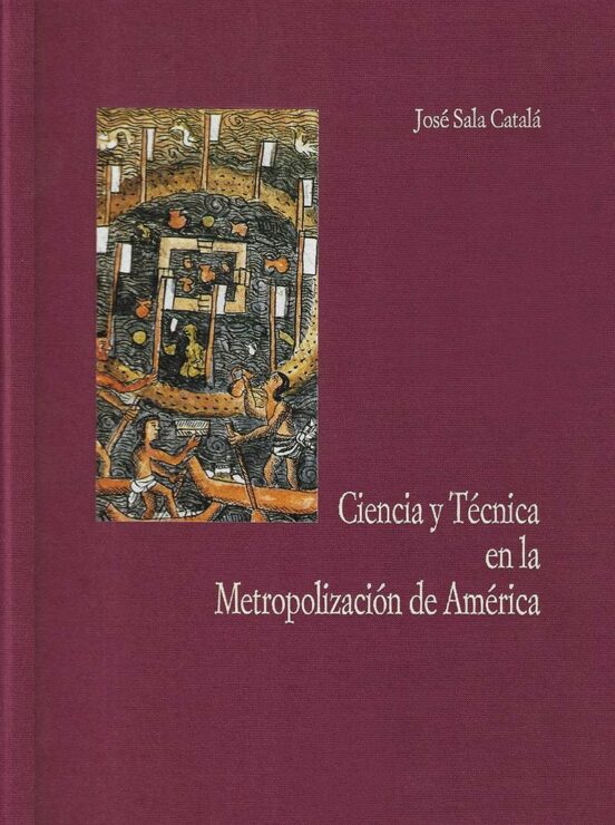 Ciencia Y Técnica En La Metropolización De América