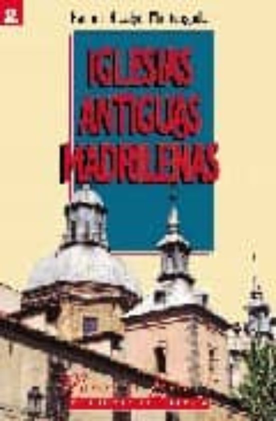 Iglesias Antiguas Madrileñas