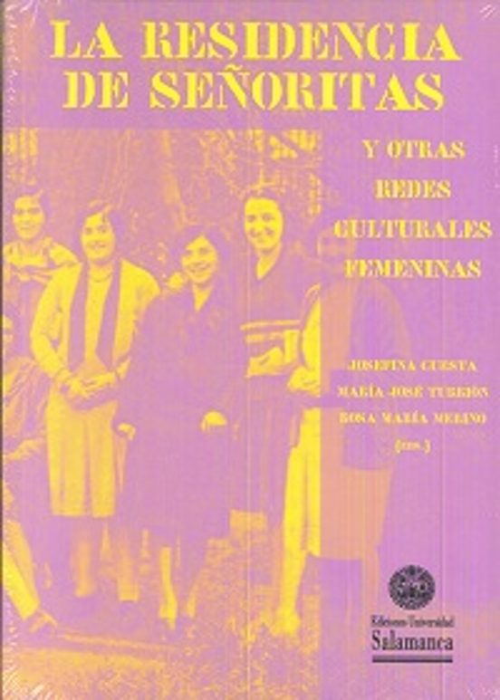 La Residencia De Señoritas Y Otras Redes Culturales Femeninas