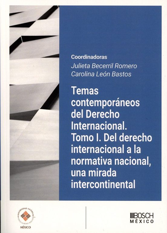 Temas Contemporáneos Del Derecho Internacional. Tomo I. Del Derec Ho I