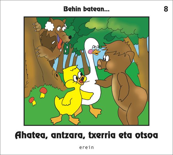Behin Batean 8... Ahatea Antzara Txerria Eta Otsoa