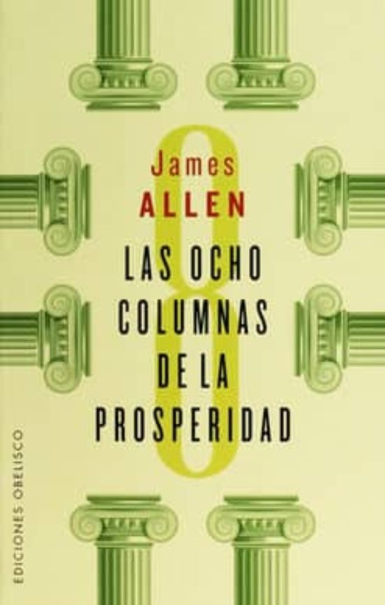 Las Ocho Columnas De La Prosperidad