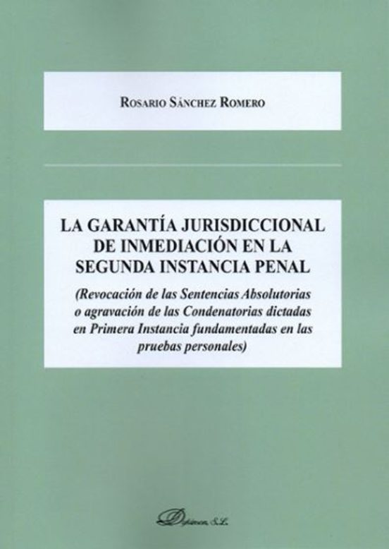 La Garantía Jurisdiccional De Inmediación En La Segunda Instancia Penal