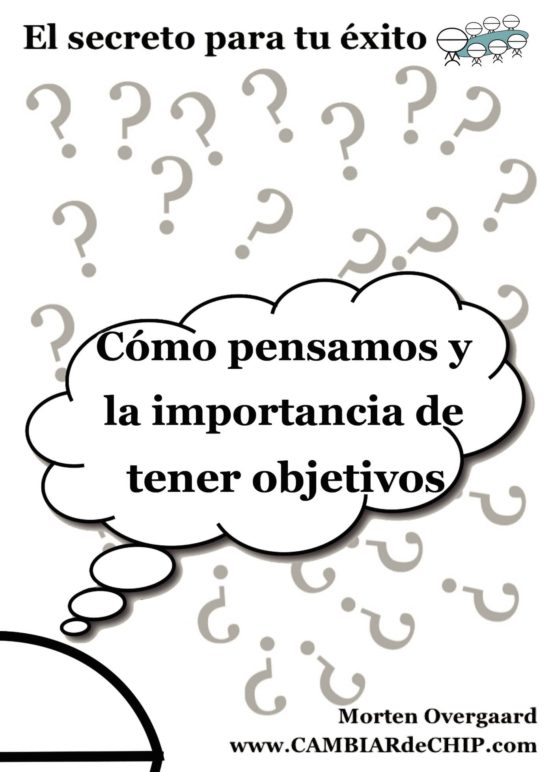 Cómo pensamos y la importancia de tener objetivos