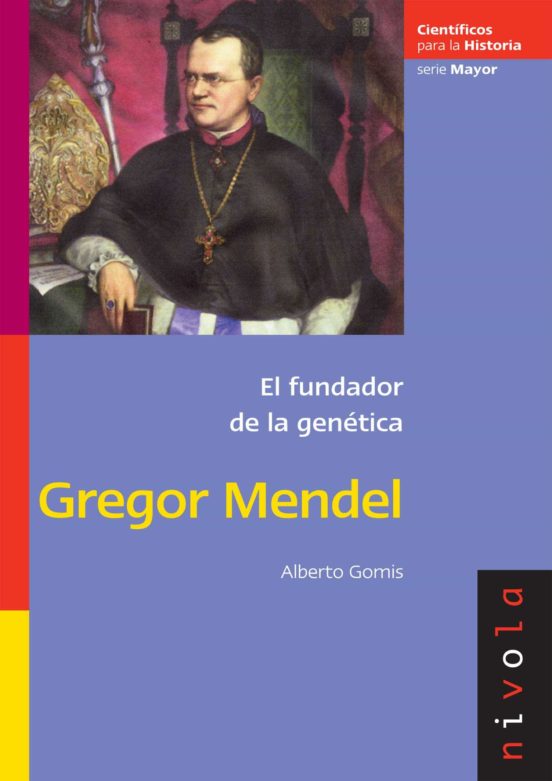 El Fundador De La Genetica: Gregor Mendel