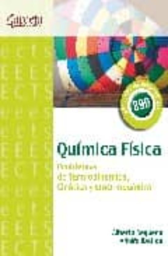 Quimica Fisica: Problemas De Termodinamica Cinetica Y Electroqui Mica